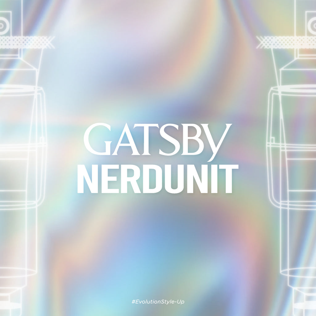 NERDUNIT X GATSBY